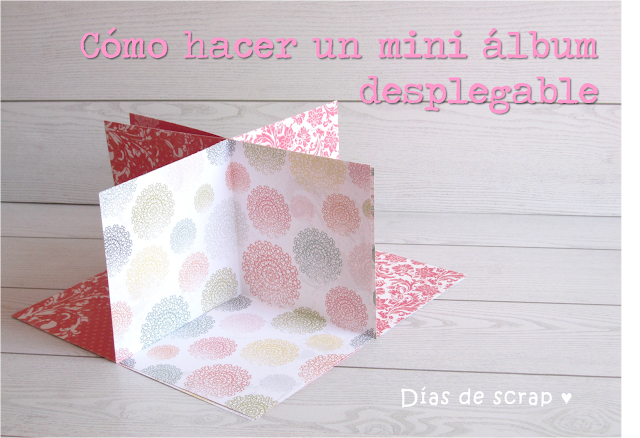 scrap tutorial paso a paso mini album desplegable