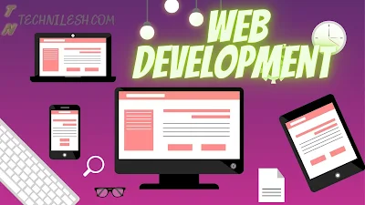 What Is web Development ,What Ide are used ,Which Programming languages are used ,which liberaries are for front end development in? 2021-Technilesh