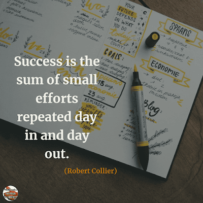 Famous Quotes About Success And Hard Work: "Success is the sum of small efforts repeated day in and day out." - Robert Collier