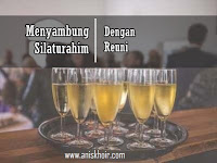 Menyambung Silaturahim Dengan Reuni