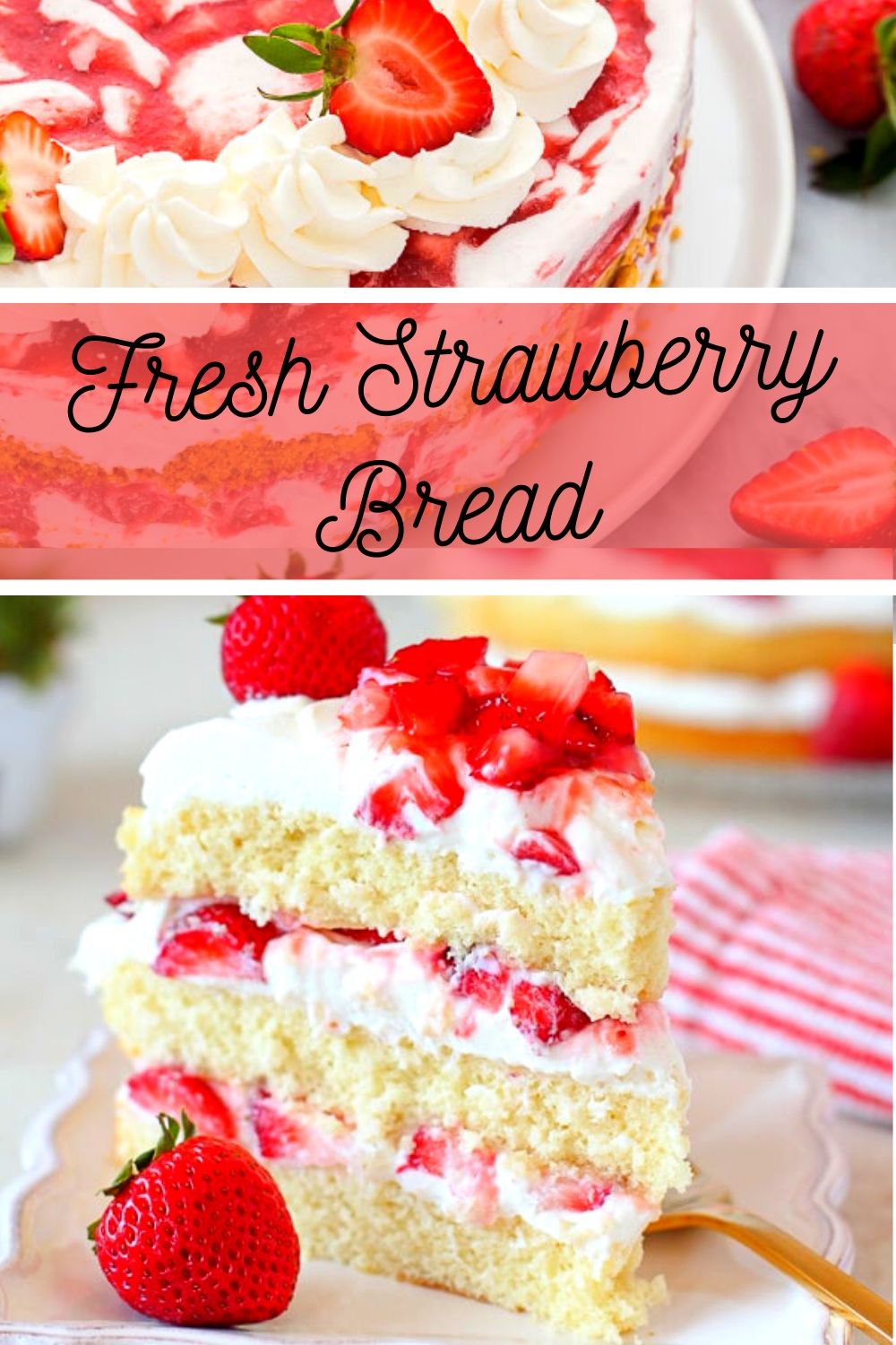 Best Fresh Strawberry Bread
