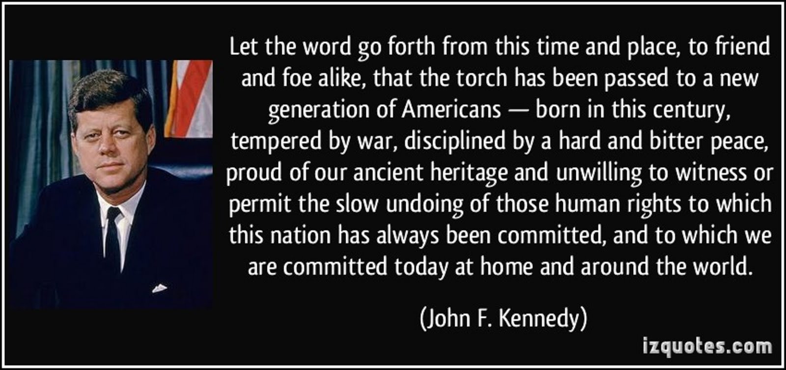 "LET THE WORD GO FORTH"  JFK"