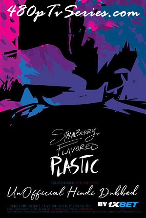Download Strawberry Flavored Plastic (2019) 950MB Full Hindi Dubbed Movie Download 720p HDRip Free Watch Online Full Movie Download Worldfree4u 9xmovies Download Strawberry Flavored Plastic (2019) 950MB Full Hindi Dubbed Movie Download 720p HDRip Free Watch Online Full Movie Download Worldfree4u 9xmovies