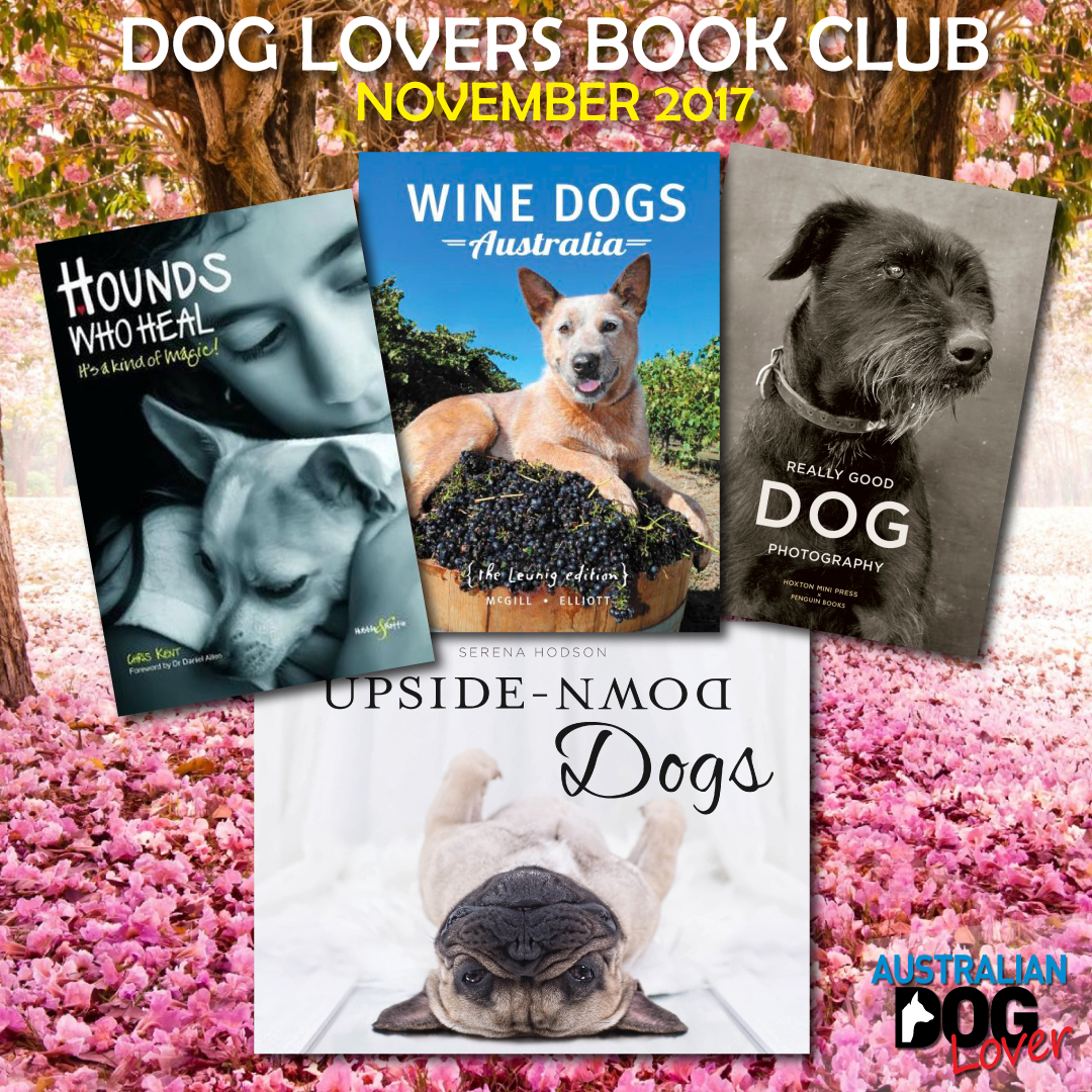 Dog Lovers Book Club November 2017 Australian Dog Lover