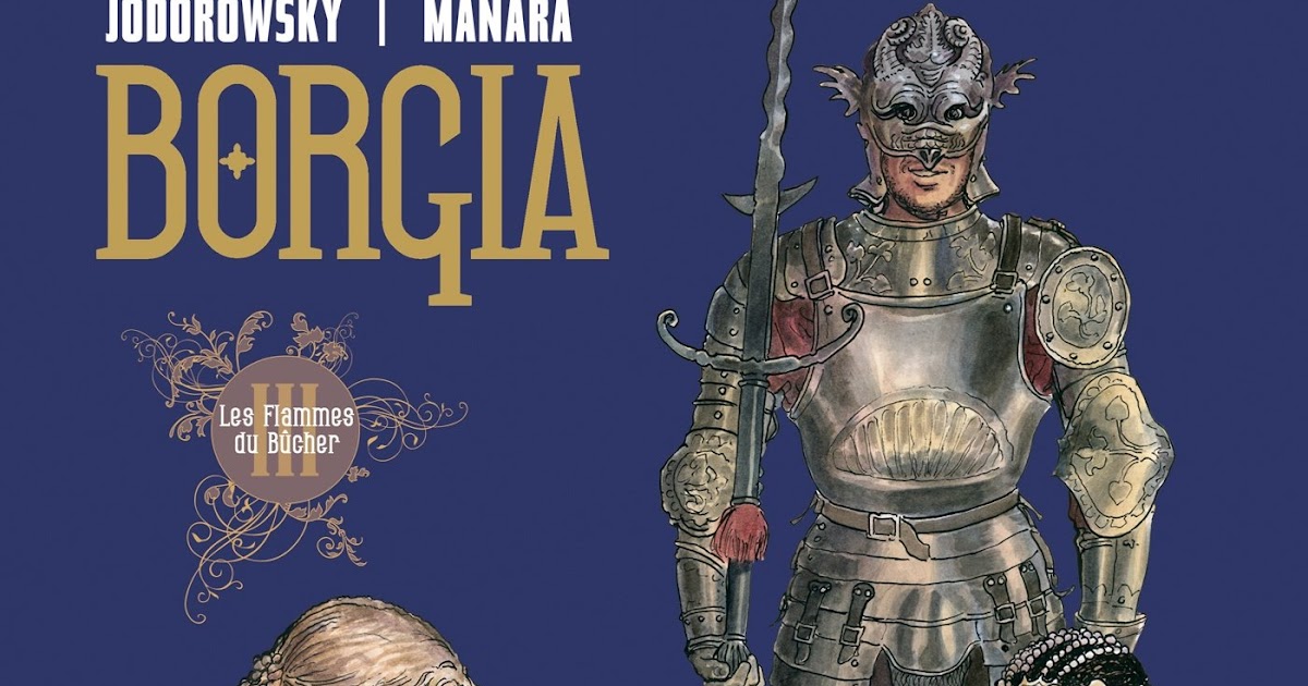 Los Borgia by Alejandro Jodorowsky Los Borgia by Alejandro Jodorowsky