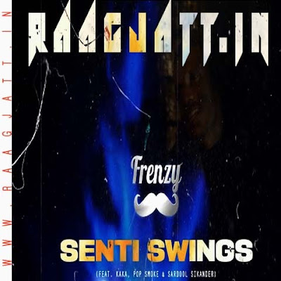Senti Swings by Sardool Sikander & Kaka lyrics
