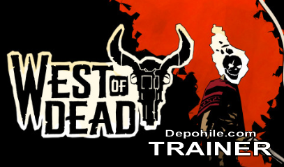 West of Dead Oyunu Can, Mermi +7 Trainer Hilesi İndir 2020