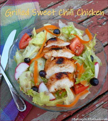 Grilled Sweet Chili Chicken is a little sweet and a little spicy. Serve right off the grill, or over a salad either hot or cold. | Recipe developed by www.BakingInATornado.com | #recipe #dinner