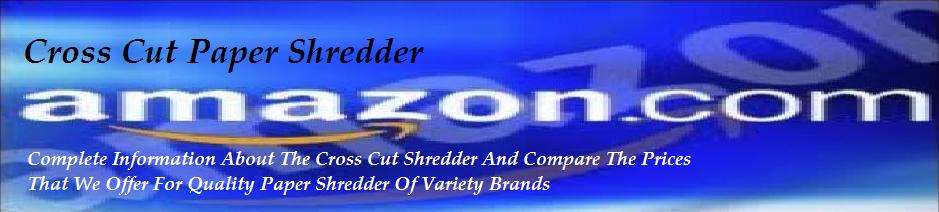 Cross Cutter Shredder | Paper Shredders On Sale