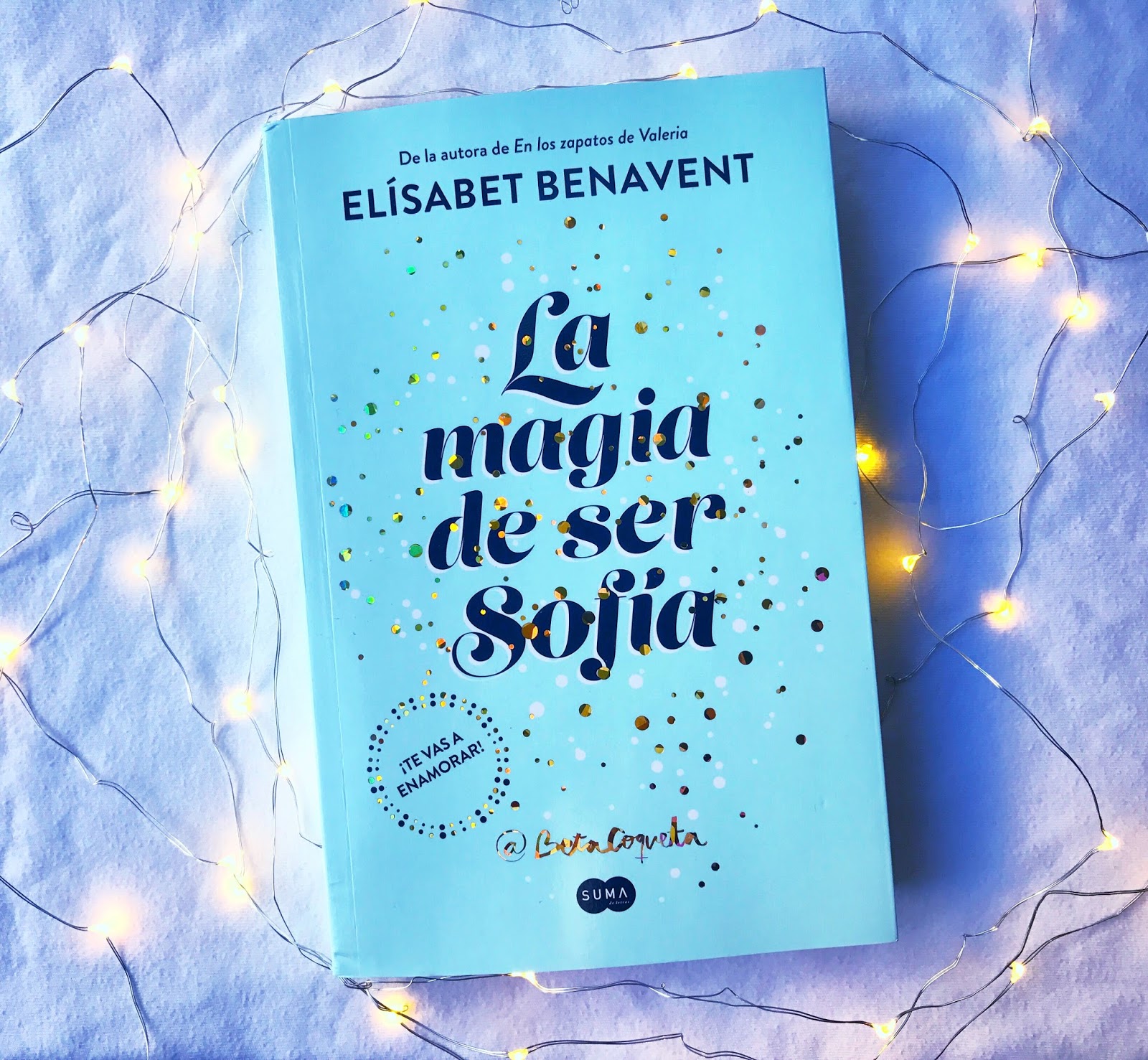 Caos Literario: Reseña: La magia de ser Sofía (Sofía 1) - Elísabet Benavent