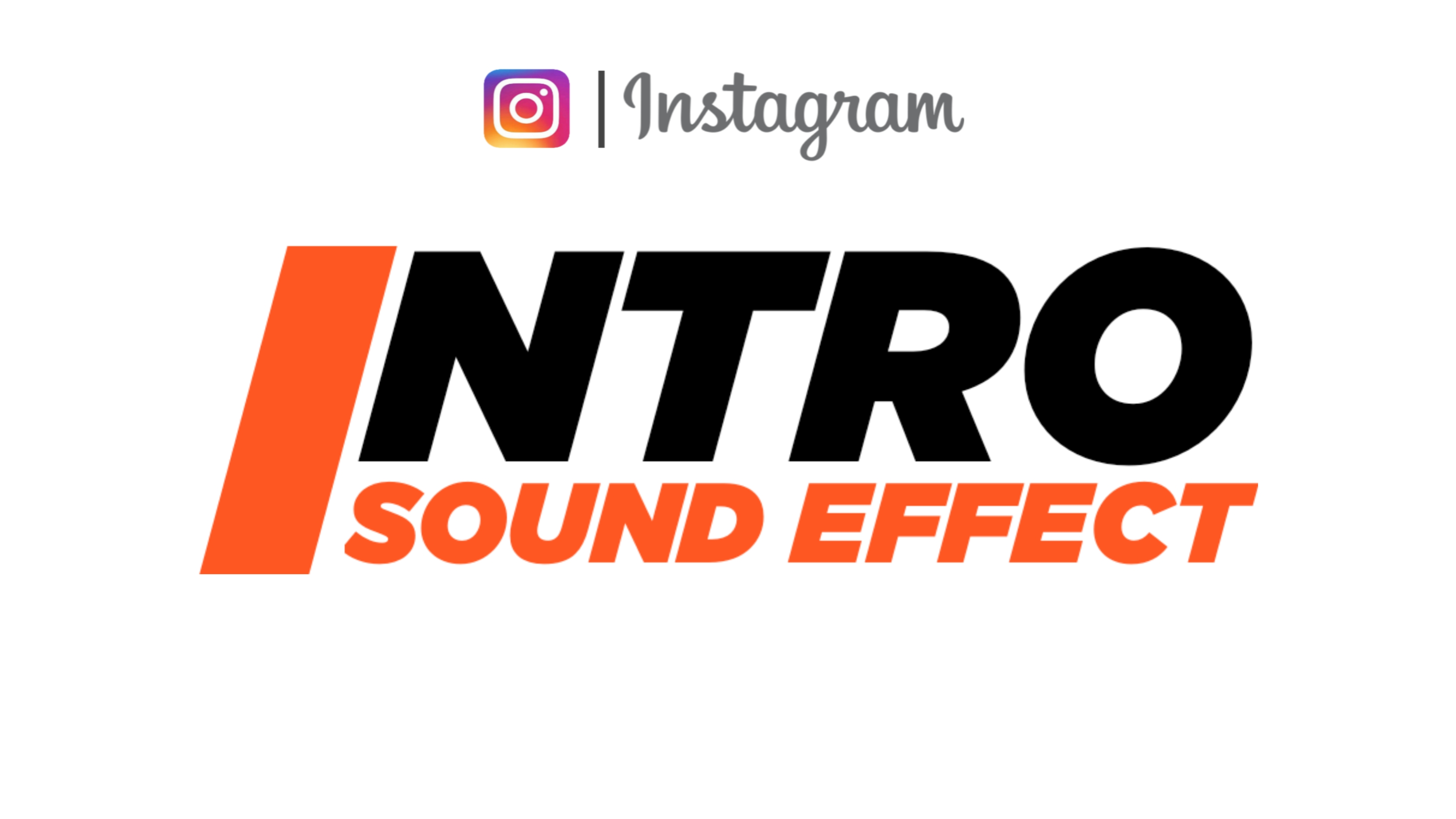 INSTAGRAM Intro sound effects