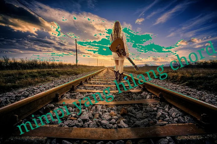 Chord Gitar Iklim Mimpi Yang Hilang Kunci Dan Lirik Versi Mudah Info Update