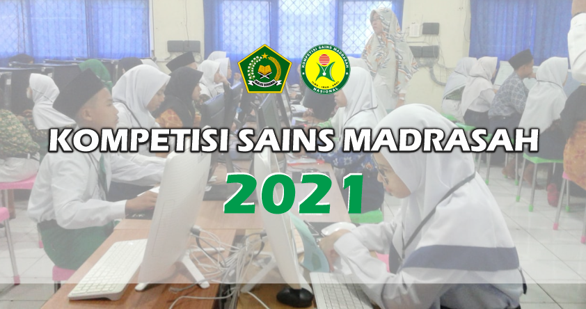Soal KSM Jenjang MI, MTs dan MA Tahun 2021 KOMPAS BELAJAR