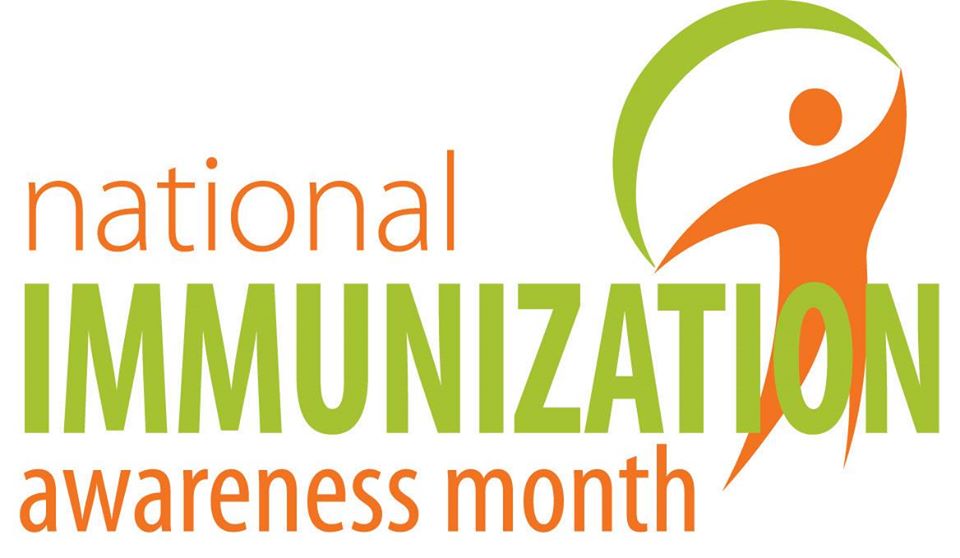 National Immunization Awareness Month National Immunization Awareness Month