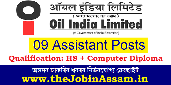 Oil India Limited Recruitment 2020: Apply Online For 09 Assistant Posts