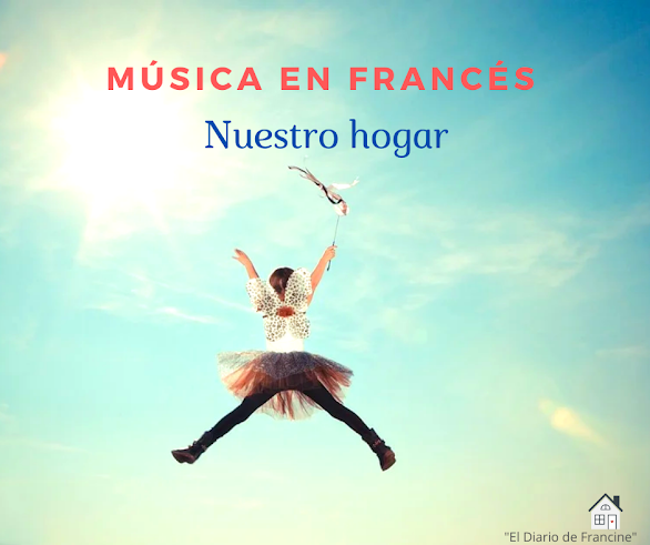 Música en francés: Nuestro hogar.