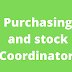  Purchasing and stock Coordinator 