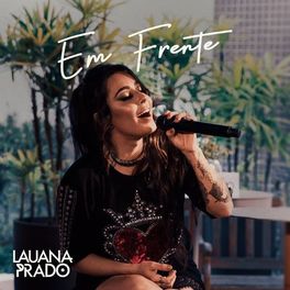 CD Em Frente - Lauana Prado (2020) Download CD Em Frente grátis