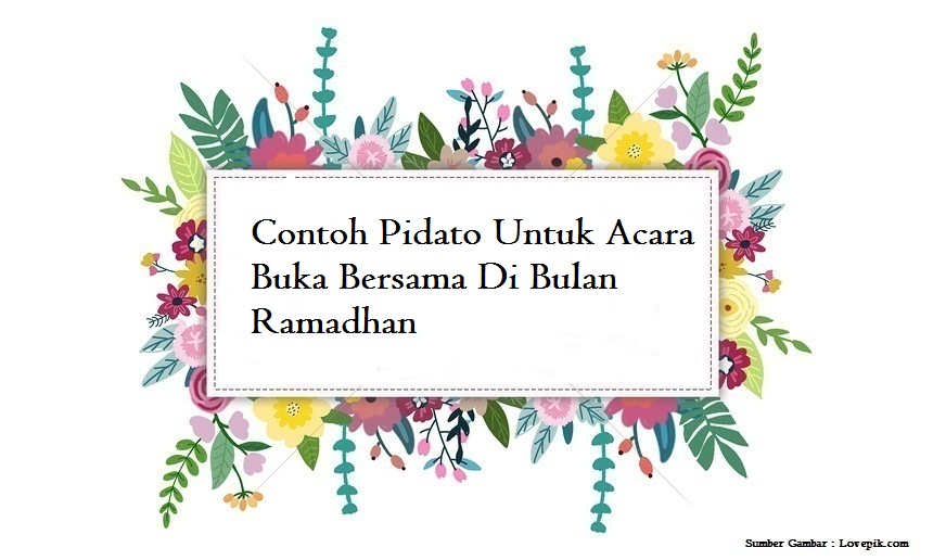 Contoh Pidato Untuk Acara Buka Bersama Di Bulan Ramadhan Jago Berpidato Apa Yang Kamu Cari Ada Disini