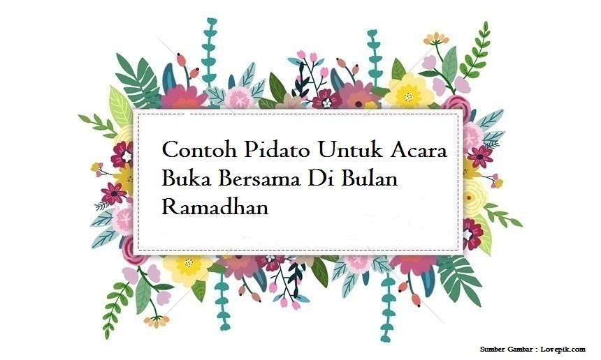 Contoh Pidato Untuk Acara Buka Bersama Di Bulan Ramadhan Jago Berpidato Apa Yang Kamu Cari Ada Disini Contoh Pidato Untuk Acara Buka Bersama Di Bulan Ramadhan Jago Berpidato Apa Yang Kamu Cari Ada Disini