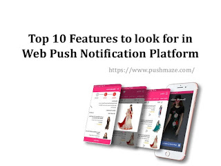 What are the top features of Web Push Notifications?ما هي أهم ميزات إشعارات التنبيه الويب؟