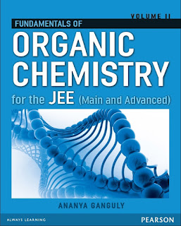 Fundamentals of Organic Chemistry for the JEE – Vol II (Main and Advanced)