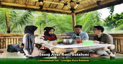 Lowongan Kerja Saung Abah Resto Caffe Sukabumi 2022 Lowongan Kerja Saung Abah Resto Caffe Sukabumi 2022
