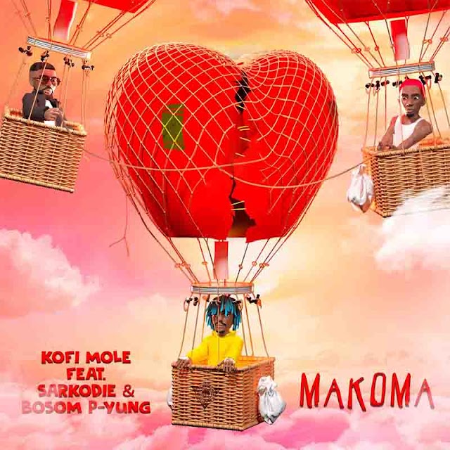 Kofi Mole - Makoma ft Sarkodie x Bosom P-Yung