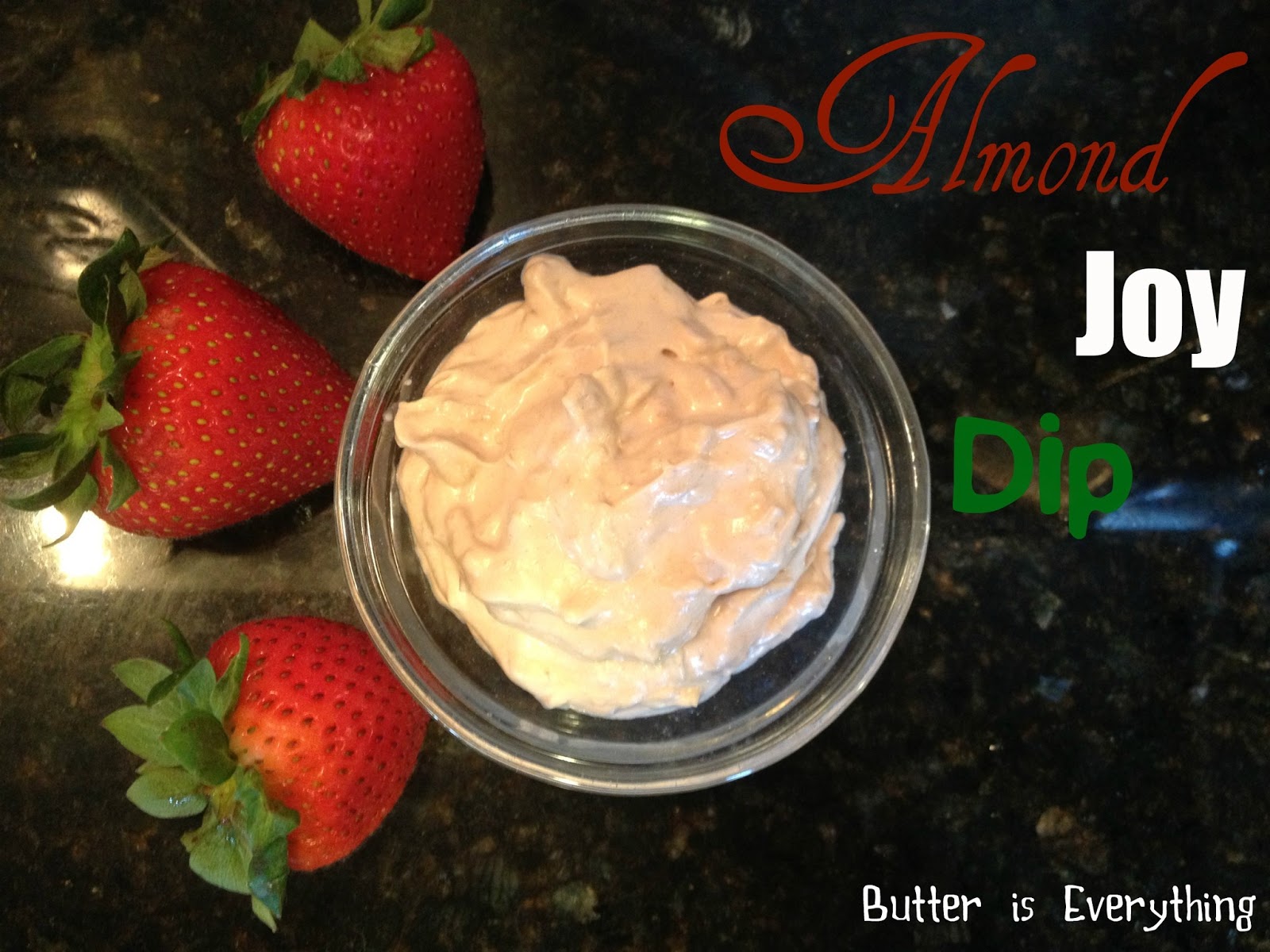 Butter is Everything Almond Joy Dip