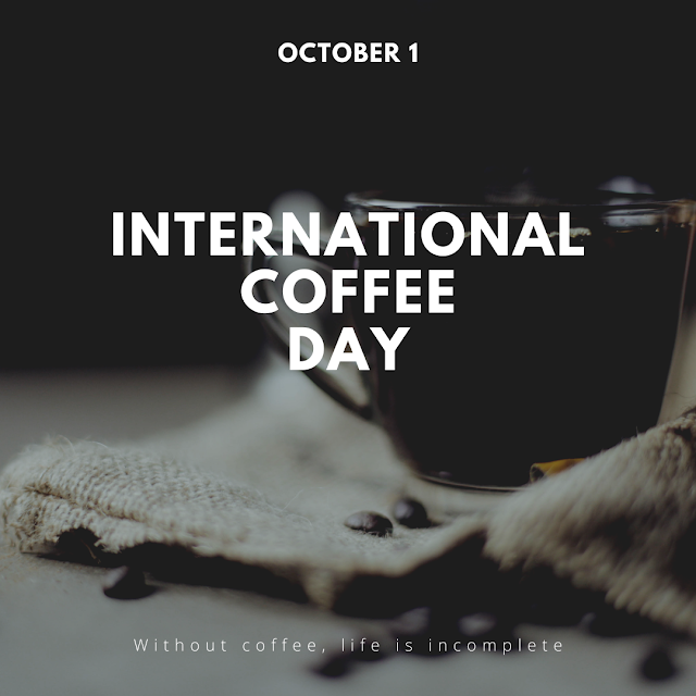 International Coffee Day 1st October 2022 History Download Images