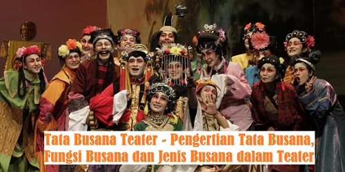 Tata Busana Teater Pengertian Tata Busana Fungsi Busana Dan Jenis Busana Dalam Teater