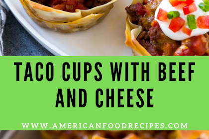 TACO CUPS WITH BEEF AND CHEESE