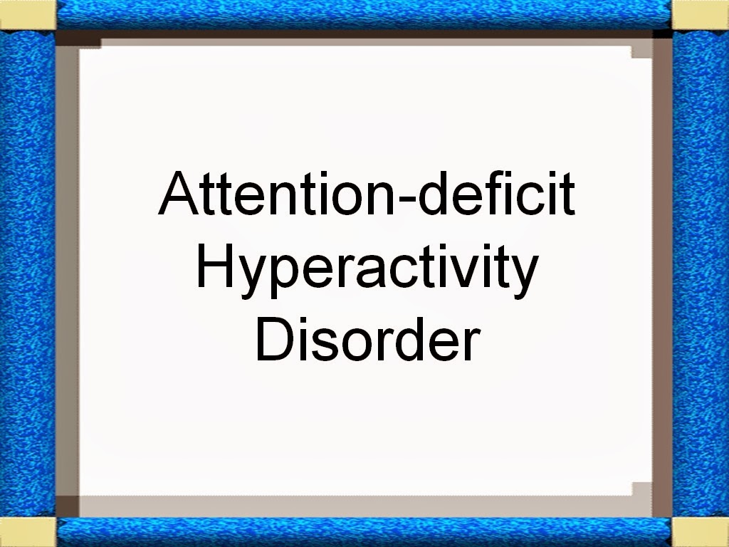 Attention disorders. Attention deficit hyperactivity Disorder. Attention deficit and hyperactivity.