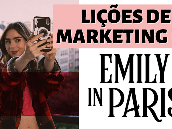 8 Lições de Marketing de Emily em Paris para você aplicar em seu negócio