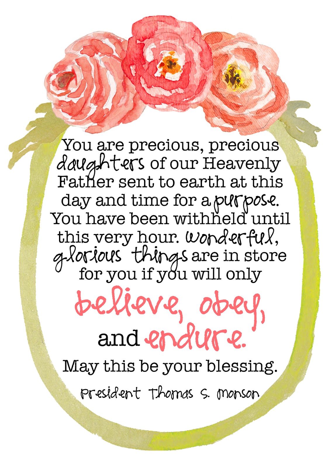 Believe, Obey and Endure quote Believe, Obey and Endure quote from President Monson at /