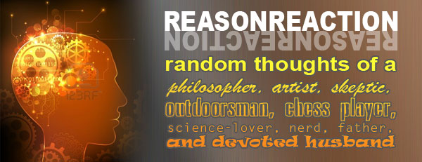 Reason Reaction: Random Thoughts of a Thinker