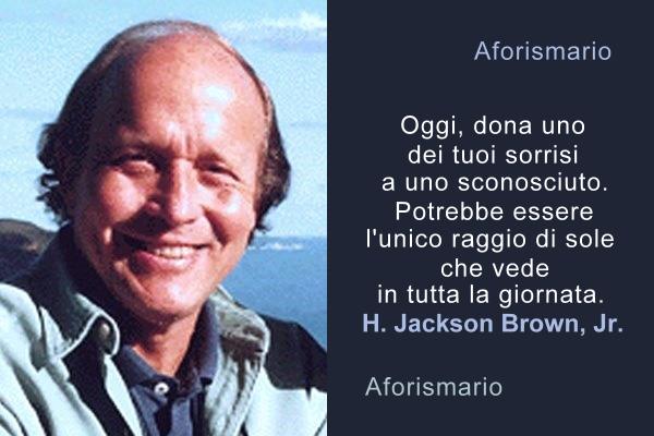 Aforismario Aforismi Frasi E Citazioni Di H Jackson Brown