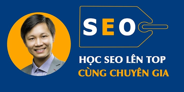 Khóa học SEO lên TOP: Thành thạo SEO cùng chuyên gia