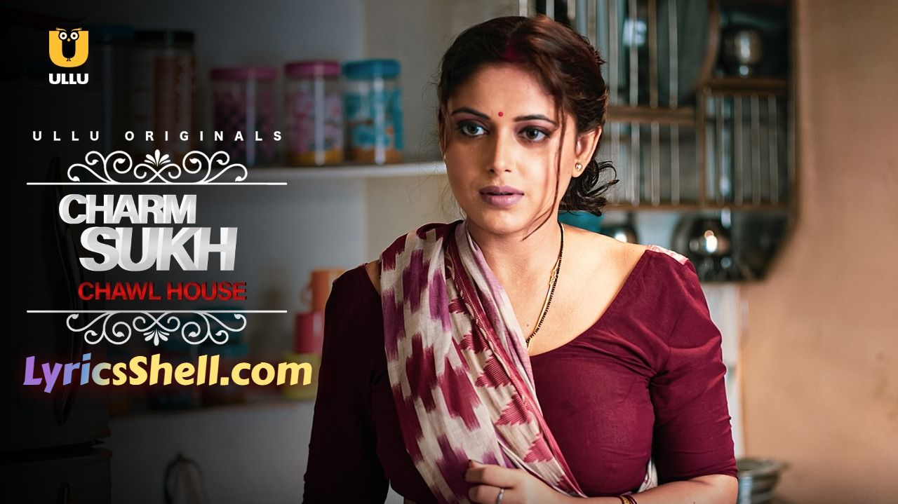 Charmsukh Chawl House Ullu Web Series Watch Full Episode Charmsukh Chawl House Ullu Web Series Watch Full Episode
