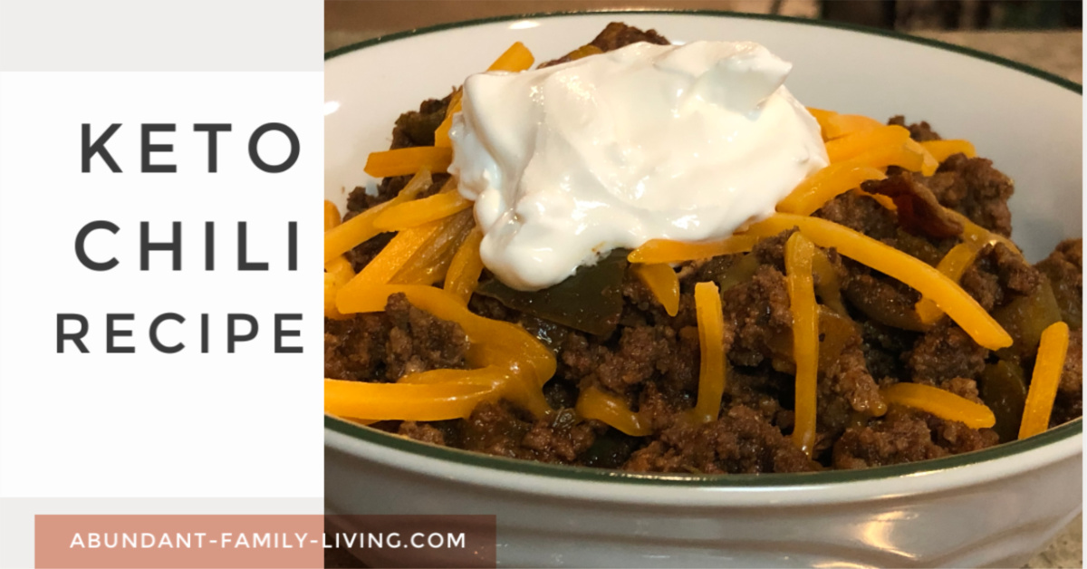 Abundant Family Living Keto Chili Recipe