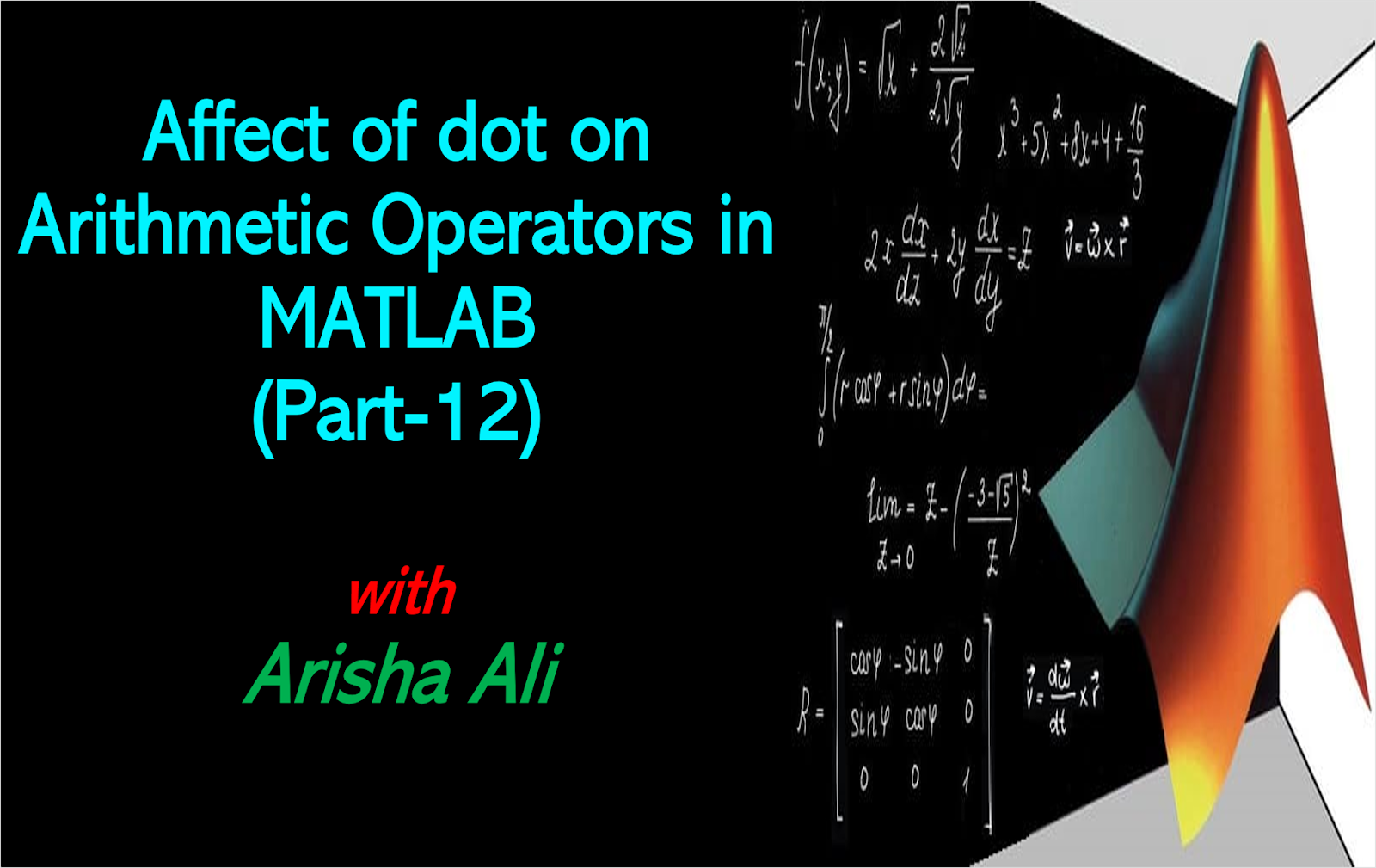What is the effect of dot on Arithmetic Operators in MATLAB (Part-12)