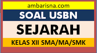 Soal Uraian USBN Sejarah Indonesia