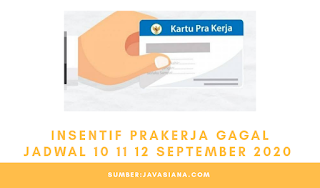 Insentif Prakerja Gagal Update Jadwal 11 12 September 2020