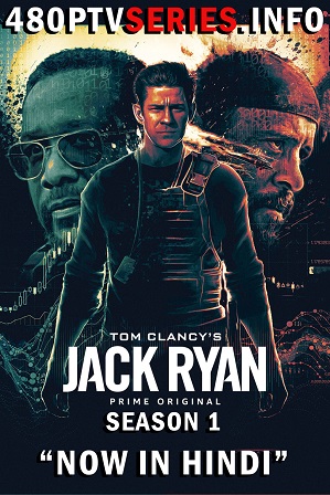 Watch Online Free Tom Clancy's Jack Ryan Season 1 Full Hindi Dual Audio Download 480p 720p All Episodes