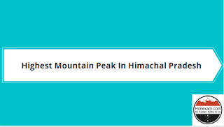 Highest Mountain Peak In Himachal Pradesh