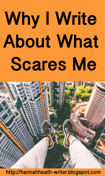 Why I Write About What Scares Me