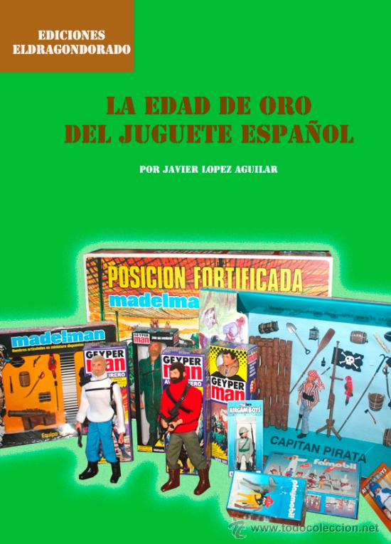 LIBRO LA EDAD DE ORO DEL JUGUETE ESPAÑOL