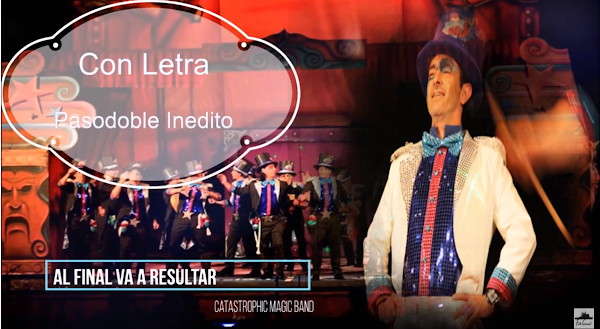 ✨Pasodoble "Al final va a resultar". ⚫no cantado en el Falla de 🥇JC Aragón. "Catastrophic Magic Band" (2013) con LETRA