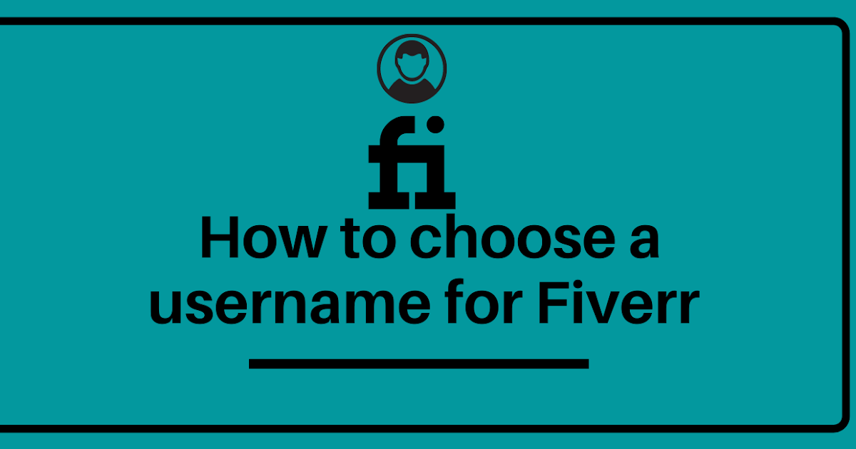 How to choose a username for Fiverr