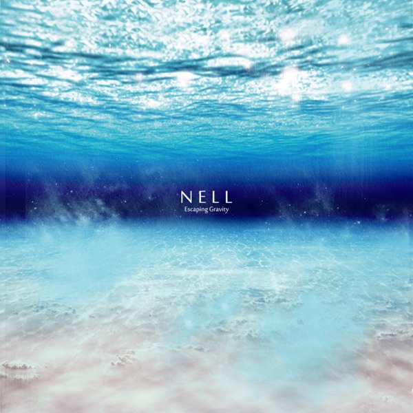 NELL – Escaping Gravity – EP